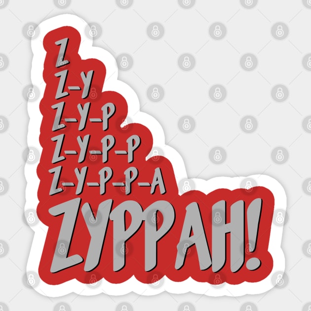 ZYPPAH Sticker by PopCultureShirts